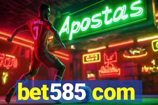 bet585 com